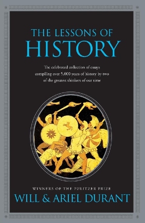 The Lessons of History — Will and Ariel Durant