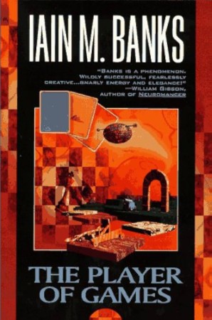 The Player Of Games — Iain M Banks